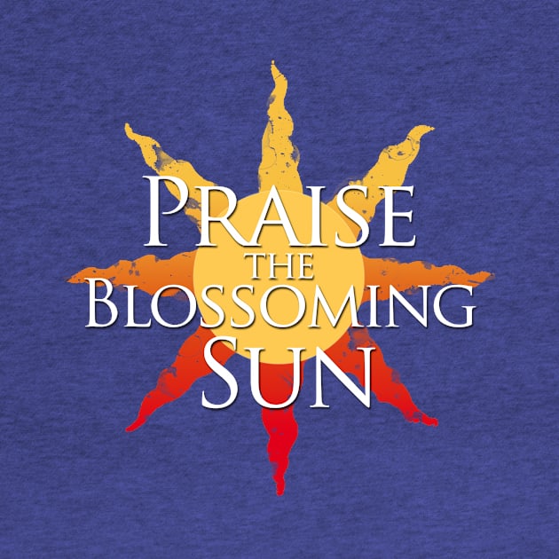 Praise The (Blossoming)Sun! by BlossomingSun